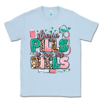 Dusty Blue slingin' pills to pay the bills Classic Tee - MaliasSmallBusiness
