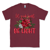 Burgundy Let your heart be light Classic Tee - MaliasSmallBusiness