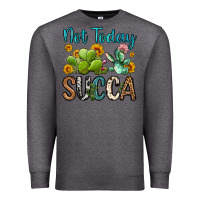 Charcoal Heather not today succa Premium Sweatshirt - OliviaCreatesArt