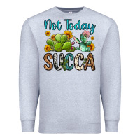 Heather Grey not today succa Premium Sweatshirt - OliviaCreatesArt