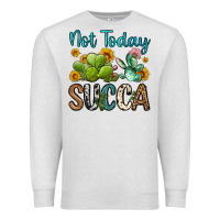 Oatmeal Heather not today succa Premium Sweatshirt - OliviaCreatesArt