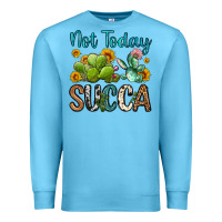 Ocean Blue not today succa Premium Sweatshirt - OliviaCreatesArt