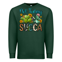 Sports Green not today succa Premium Sweatshirt - OliviaCreatesArt