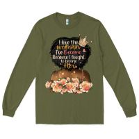 Army Green i love the woman l've become black girl Long Sleeve Tee - Artiststas