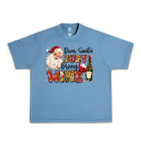 Pebble Blue dear santa just bring wine Urban Heavy Tee - MaliasSmallBusiness