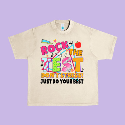 Rock The Test Don't Stress! Just Do Your Best Urban Heavy Tee Designed By Jahusdesignshop