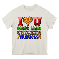 Cream i love you more than chicken nuggets Heavy Core Tee - AdoDesignShop