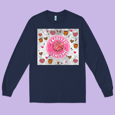 Cafecito Y Chisme Long Sleeve Tee Designed By Artiststas