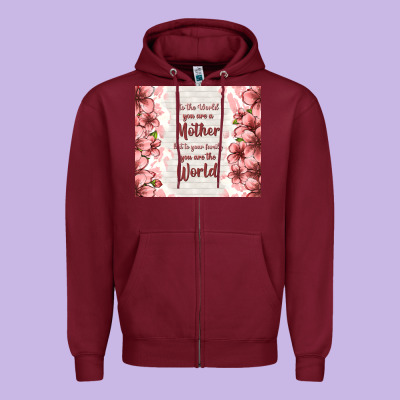To The World You Are A Mother But To Your Family Y Zipper Hoodie Designed By Tumblerdesignbyshophia