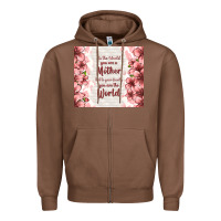 Chestnut to the world you are a mother but to your family y Zipper Hoodie - TumblerDesignByShophia
