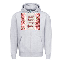 Heather Grey to the world you are a mother but to your family y Zipper Hoodie - TumblerDesignByShophia