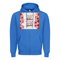 True Royal to the world you are a mother but to your family y Zipper Hoodie - TumblerDesignByShophia