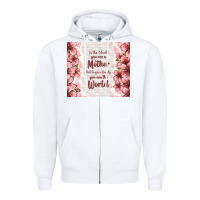 White to the world you are a mother but to your family y Zipper Hoodie - TumblerDesignByShophia