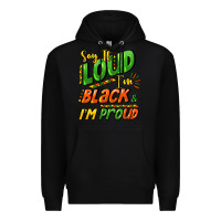 Black Say it loud i'm black and i'm proud Premium Hoodie - HowdyJamesFarm