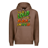 Chestnut Say it loud i'm black and i'm proud Premium Hoodie - HowdyJamesFarm