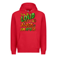 Red Say it loud i'm black and i'm proud Premium Hoodie - HowdyJamesFarm