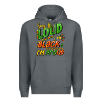 Rock Say it loud i'm black and i'm proud Premium Hoodie - HowdyJamesFarm