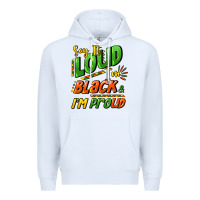 White Say it loud i'm black and i'm proud Premium Hoodie - HowdyJamesFarm