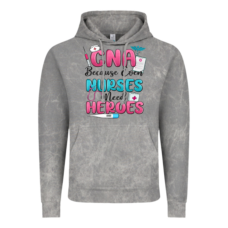 Cna Because Even Nurses Need Heroes Vintage Hoodie by MaliasSmallBusiness | Teevron