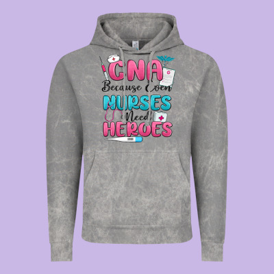 Cna Because Even Nurses Need Heroes Vintage Hoodie Designed By Maliassmallbusiness