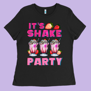 Its Shake Party With Milkshake Ladies Tee Designed By Adodesignshop