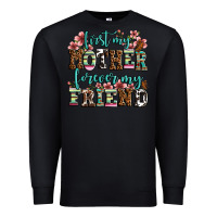 Black first my mother forever my friend Premium Sweatshirt - OliviaCreatesArt