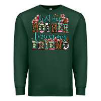 Sports Green first my mother forever my friend Premium Sweatshirt - OliviaCreatesArt