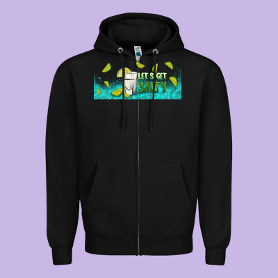 Let's Get Salty With Lime Zipper Hoodie Designed By Tumblerdesignbyshophia