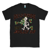 Black dead inside but jolly af Classic Tee - MaliasSmallBusiness