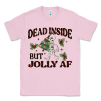 Bubblegum Pink dead inside but jolly af Classic Tee - MaliasSmallBusiness