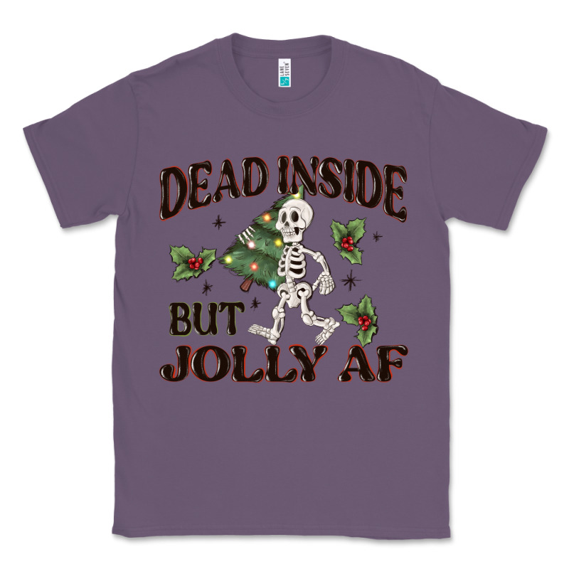 Dead Inside But Jolly Af Classic Tee by MaliasSmallBusiness | Teevron