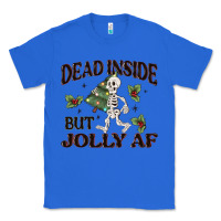 True Royal dead inside but jolly af Classic Tee - MaliasSmallBusiness
