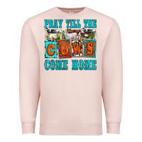 Pray Till The Cows Come Home Olivia Premium Sweatshirt | Teevron