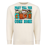 Sandshell pray till the cows come home olivia Premium Sweatshirt - OliviaCreatesArt