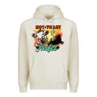Oatmeal Heather Not today Heifer Premium Hoodie - HowdyJamesFarm