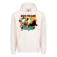 Pale Pink Not today Heifer Premium Hoodie - HowdyJamesFarm