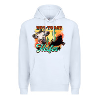 White Not today Heifer Premium Hoodie - HowdyJamesFarm