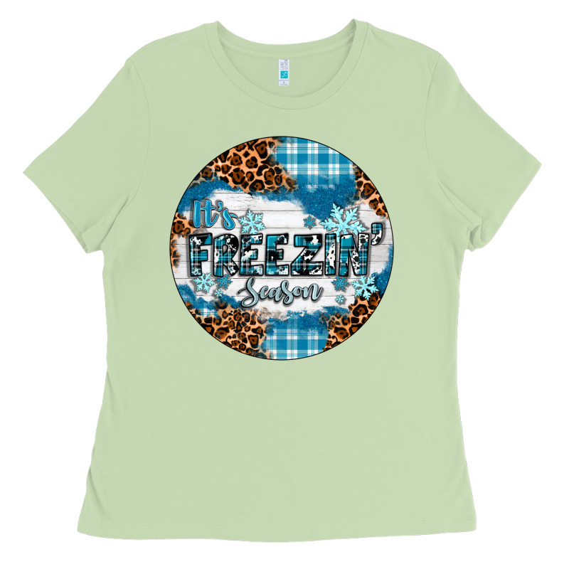 It's Freezin' Season Ladies Tee by RanaPortraitStore | Teevron