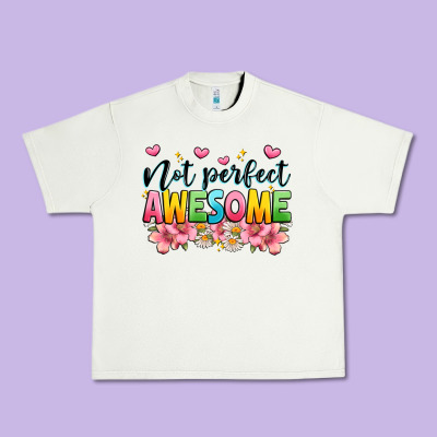 Not Perfect Awesome Urban Heavy Tee Designed By Jahusdesignshop