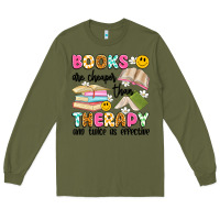 Army Green books are cheaper than therapy and twice as effective Long Sleeve Tee - Artiststas