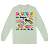Matcha books are cheaper than therapy and twice as effective Long Sleeve Tee - Artiststas