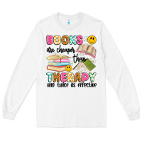 White books are cheaper than therapy and twice as effective Long Sleeve Tee - Artiststas