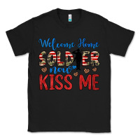 Black welcome home soldier now kiss me Classic Tee - JahusDesignShop