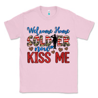 Bubblegum Pink welcome home soldier now kiss me Classic Tee - JahusDesignShop