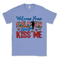 Colony Blue welcome home soldier now kiss me Classic Tee - JahusDesignShop