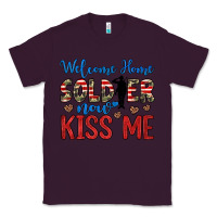 Plum welcome home soldier now kiss me Classic Tee - JahusDesignShop