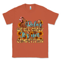 Copper relax we all crazy it s not competition Classic Tee - MaliasSmallBusiness