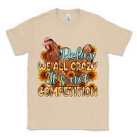 Mushroom relax we all crazy it s not competition Classic Tee - MaliasSmallBusiness