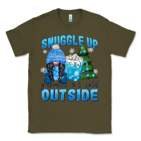 Army Green snuggle up gnomies it's cold outside Classic Tee - MaliasSmallBusiness