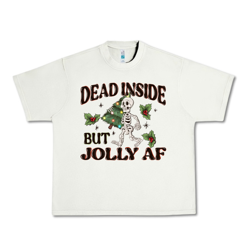 Dead Inside But Jolly Af Urban Heavy Tee by MaliasSmallBusiness | Teevron